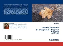Towards Automated Derivation in the Theory of Allegories di Joel Glanfield edito da LAP Lambert Acad. Publ.