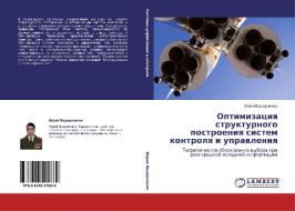 Optimizatsiya Strukturnogo Postroeniya Sistem Kontrolya I Upravleniya di Vedernikov Yuriy edito da Lap Lambert Academic Publishing