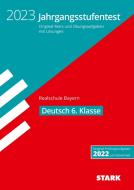STARK Jahrgangsstufentest Realschule 2023 - Deutsch 6. Klasse - Bayern di Michaela Schabel edito da Stark Verlag GmbH