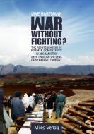 War without Fighting? di Uwe Hartmann edito da Miles-Verlag