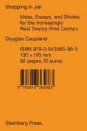 Douglas Coupland - Shopping In Jail di Douglas Coupland edito da Sternberg Press