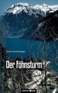 Der F Hnsturm di Erich Wullschleger edito da Novum Publishing