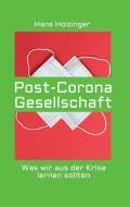 Post-Corona-Gesellschaft di Hans Holzinger edito da myMorawa