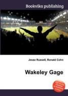 Wakeley Gage edito da Book On Demand Ltd.