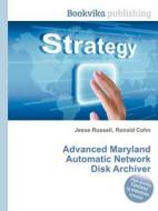 Advanced Maryland Automatic Network Disk Archiver edito da Book On Demand Ltd.