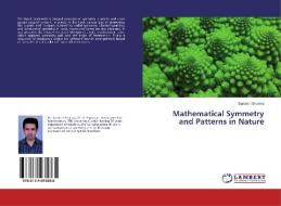 Mathematical Symmetry and Patterns in Nature di Santosh Sharma edito da LAP Lambert Academic Publishing