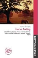 Horse Pulling edito da Brev Publishing