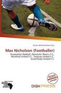 Max Nicholson (footballer) edito da Dign Press