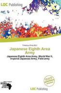 Japanese Eighth Area Army edito da Loc Publishing
