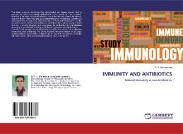 IMMUNITY AND ANTIBIOTICS di P. K. Maheshwar edito da LAP Lambert Academic Publishing