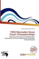 1994 Rosmalen Grass Court Championships edito da Dign Press