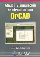 Edición y simulación de circuitos con Orcad di José Luis Calvo Rolle edito da Ra-Ma S.A. Editorial y Publicaciones