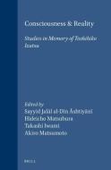 Consciousness and Reality: Studies in Memory of Toshihiko Izutsu edito da BRILL ACADEMIC PUB