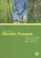 State of the world's forests 2007 di Food and Agriculture Organization of the United Nations edito da Food and Agriculture Organization of the United Nations - FA