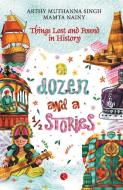 A DOZEN AND A HALF STORIES di Muthanna Arthy Singh, Nainy Mamta edito da Rupa Publications