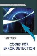 Codes For Error Detection di Klove Torleiv edito da World Scientific