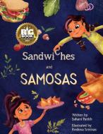 Sandwiches and Samosas di Suhani Parikh edito da Modern Marigold Books