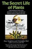 The Secret Life of Plants di Peter Tompkins, Christopher Bird edito da Harper Collins Publ. USA