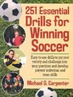 251 Essential Drills for Winning Soccer di Clifford E. Ainsworth, Michael G. Carpenter edito da Prentice Hall