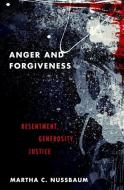 Anger and Forgiveness di Martha C. Nussbaum edito da Oxford University Press Inc