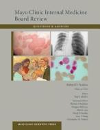 Mayo Clinic Internal Medicine Board Review Questions And Answers edito da Oxford University Press Inc