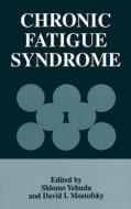 Chronic Fatigue Syndrome di Shlomo Yehuda, Farber Center International Conference o edito da Kluwer Academic Publishers