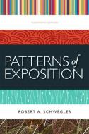 Patterns of Exposition Plus Mywritinglab -- Access Card Package di Robert A. Schwegler edito da LONGMAN