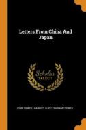 Letters From China And Japan di John Dewey edito da Franklin Classics
