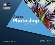 Adobe Photoshop Creative Cloud Revealed, 2nd Edition di Elizabeth E. Reding, Chris Botello edito da Cengage Learning, Inc