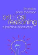 Critical Reasoning di Anne Thomson edito da Taylor & Francis Ltd