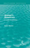 Gramsci's Historicism di Esteve (York University Morera edito da Taylor & Francis Ltd