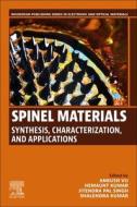 Spinel Materials: Synthesis, Characterization, and Applications edito da WOODHEAD PUB