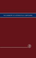 The Chemistry of Heterocyclic Compounds, Five Member Heterocyclic Compounds with Nitrogen & Sulfur or Nitrogen, Sulfur a di Arnold, L. L. Bambas, Arnold Weissberger edito da John Wiley & Sons