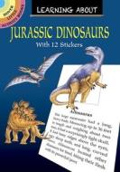 Learning About Jurassic Dinosaurs di Ruth Soffer edito da Dover Publications Inc.