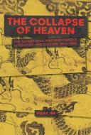 The Collapse Of Heaven di Huan Jin edito da Harvard University, Asia Center