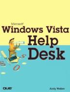 Microsoft Windows Vista Help Desk di Andy Walker edito da Pearson Education (us)