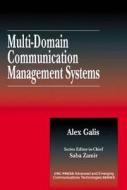 Multi-Domain Communication Management Systems di Alex Galis edito da CRC Press