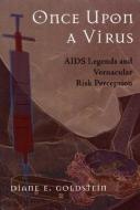 Once Upon A Virus di Diane Goldstein edito da Utah State University Press