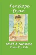 Stuff And Nonsense di Penelope Dyan edito da Bellissima Publishing LLC