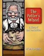 The Potter's Wheel di David Eden edito da Cedar Forge Press