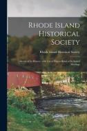 RHODE ISLAND HISTORICAL SOCIETY : SKETCH di RHODE ISLAND HISTORI edito da LIGHTNING SOURCE UK LTD