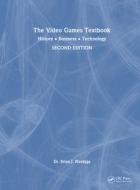 The Video Games Textbook di Brian J. Wardyga edito da Taylor & Francis Ltd