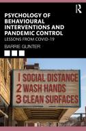 Psychology Of Behavioural Interventions And Pandemic Control di Barrie Gunter edito da Taylor & Francis Ltd