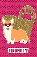 Corgi Life Trinity: College Ruled Composition Book Diary Lined Journal Pink di Foxy Terrier edito da INDEPENDENTLY PUBLISHED