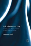 Law, Lawyers and Race di Mathias Moschel edito da Taylor & Francis Ltd