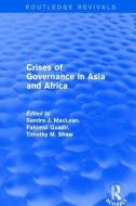 Revival: Crises of Governance in Asia and Africa (2001) di Sandra J. MacLean, Fahimul Quadir edito da Taylor & Francis Ltd