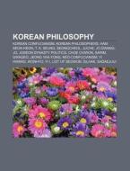 Korean philosophy di Books Llc edito da Books LLC, Reference Series