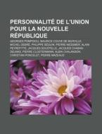 Personnalit De L'union Pour La Nouvelle di Livres Groupe edito da Books LLC, Wiki Series