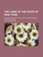 The Laws of the State of New York; Covering the Years 1915 and 1916 to Paine's Banking Laws. Supplement di Willis Seaver Paine edito da General Books