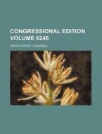 Congressional Edition Volume 6246 di United States Congress edito da Rarebooksclub.com